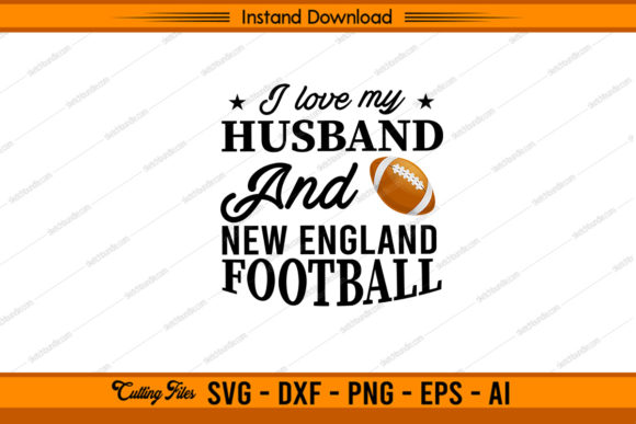 I Love My Husband New England Football Graphics