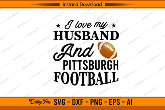 I Love My Husband Pittsburgh Football Graphics & Crafts