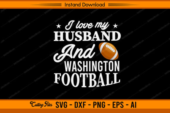I Love My Husband Washington Football Graphics & Crafts