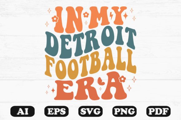 In My Detroit Football Era Retro Wavy Graphics