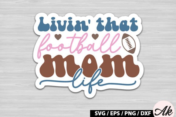 Livin That Football Mom Life Retro Graphics