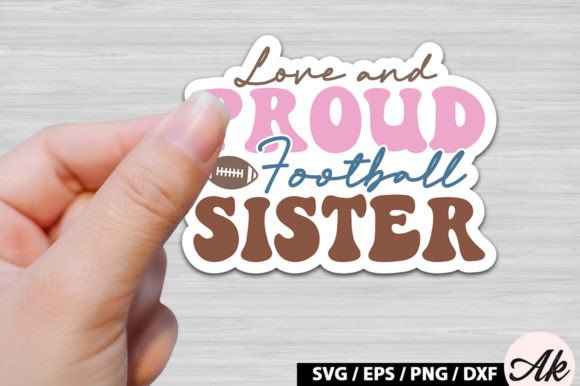 Love and Proud Football Sister Retro Graphics