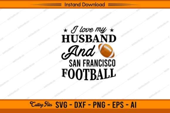 Love My Husband San Francisco Football Review