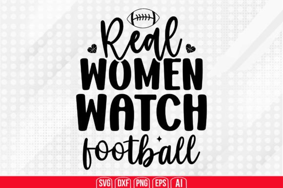 Real Women Watch Football Svg for Graphics and Crafts